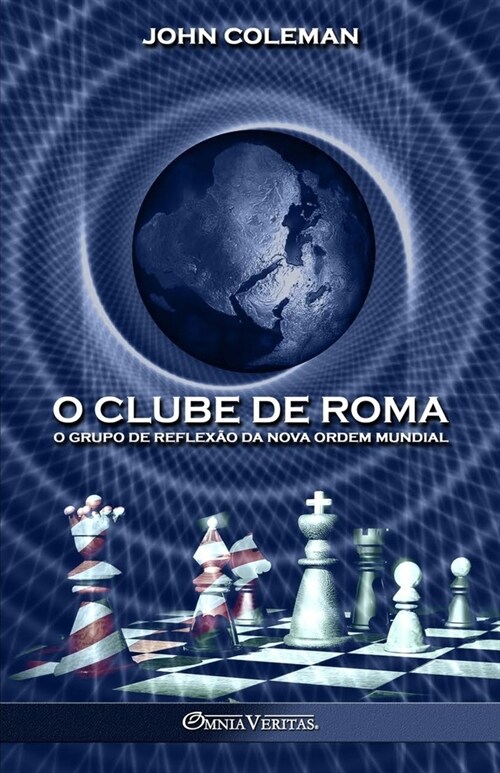 O Clube de Roma: O grupo de reflex? da Nova Ordem Mundial (Paperback)