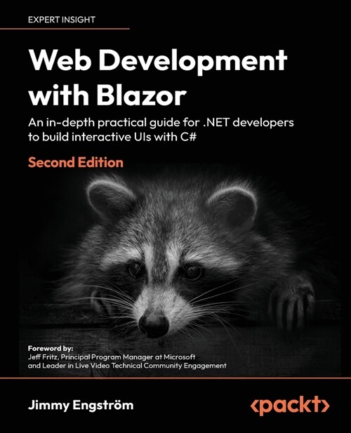 Web Development with Blazor - Second Edition: A practical guide to start building interactive UIs with C# 11 and .NET 7 (Paperback, 2)