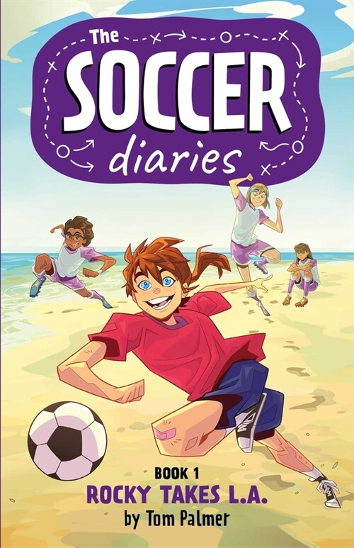 The Soccer Diaries Book 1: Rocky Takes L.A. (Paperback)