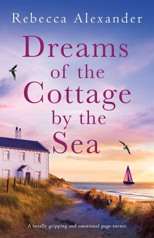 Dreams of the Cottage by the Sea: A totally gripping and emotional page-turner (Paperback)