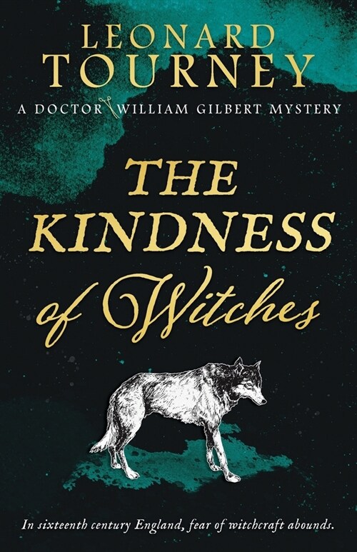 The Kindness of Witches: an immersive Elizabethan murder mystery (Paperback)