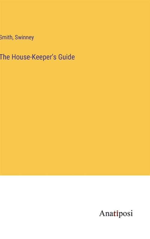 The House-Keepers Guide (Hardcover)