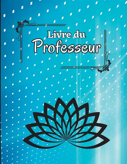 Registre des pr?ences: Carnet de notes et de pr?ence, carnet de notes de 94 pages pour que les enseignants enregistrent les notes et les le? (Paperback)