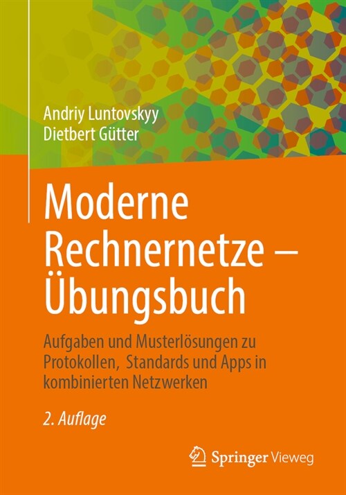 Moderne Rechnernetze - ?ungsbuch: Aufgaben Und Musterl?ungen Zu Protokollen, Standards Und Apps in Kombinierten Netzwerken (Paperback, 2, 2. Aufl. 2023)