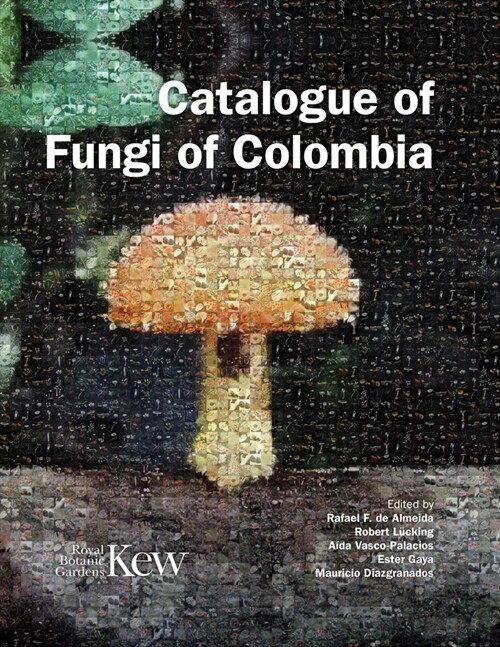 Catalogue of Fungi of Colombia (Hardcover)
