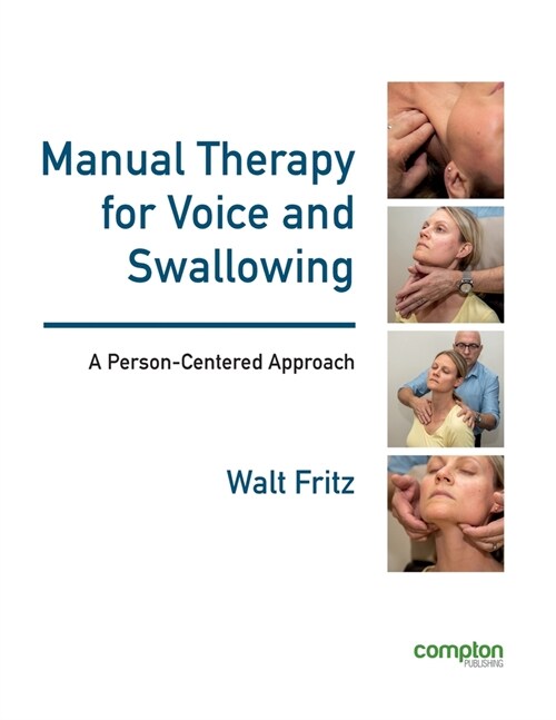Manual Therapy for Voice and Swallowing - A Person-Centered Approach (Paperback)