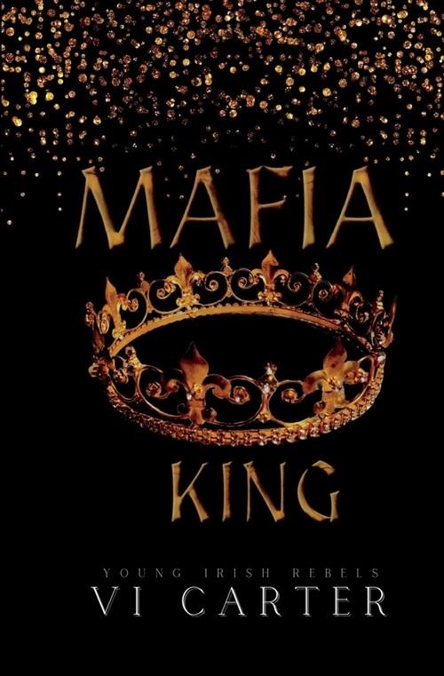 Mafia King: Dark Irish Mafia Arranged Marriage (Paperback)