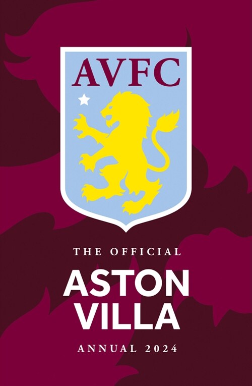 The Official Aston Villa Annual 2024 (Hardcover)
