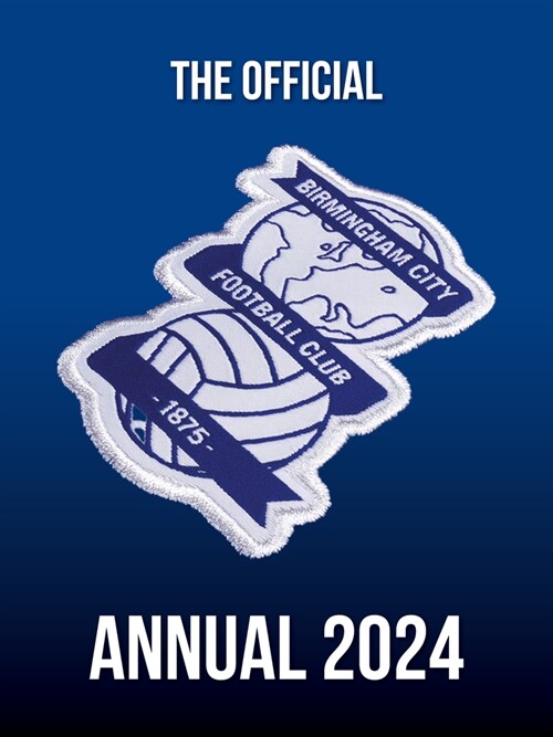 The Official Birmingham City Annual 2024 (Hardcover)