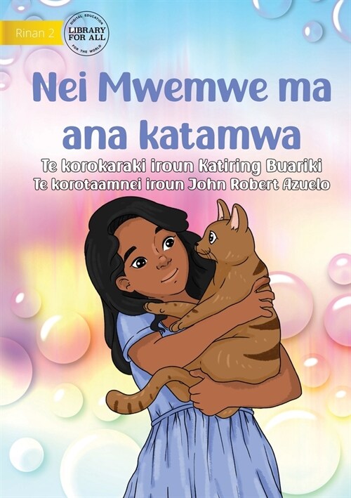 Mwemwe and her Cat - Nei Mwemwe ma ana katamwa (Te Kiribati) (Paperback)