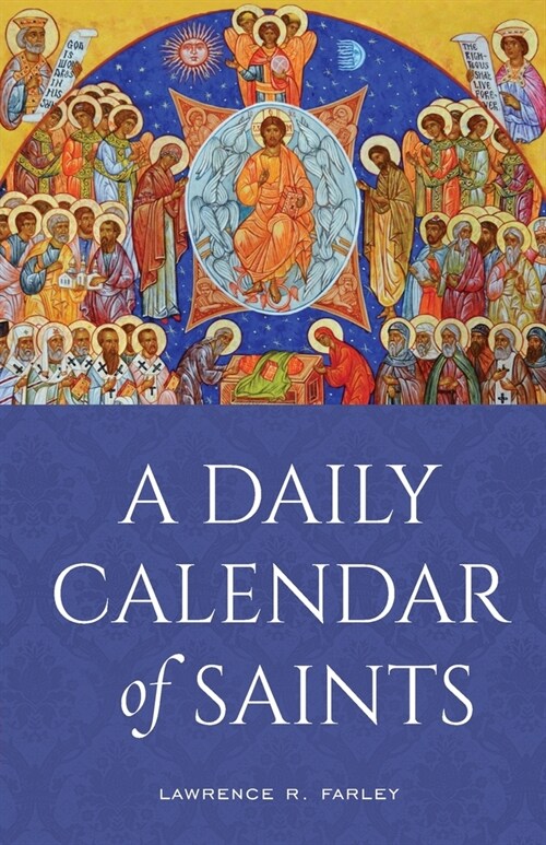 A Daily Calendar of Saints: A Synaxarion for Todays North American Church (Paperback)
