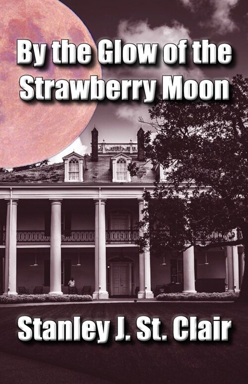 By the Glow of the Strawberry Moon (Paperback)