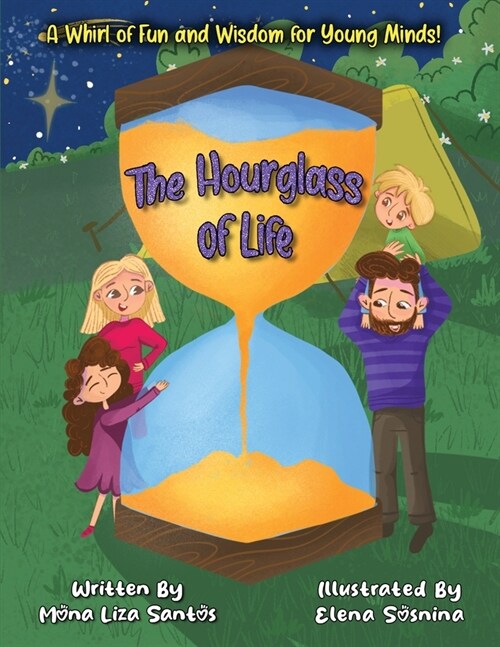 The Hourglass of Life: A Whirl of Fun and Wisdom for Young Minds! (Paperback)