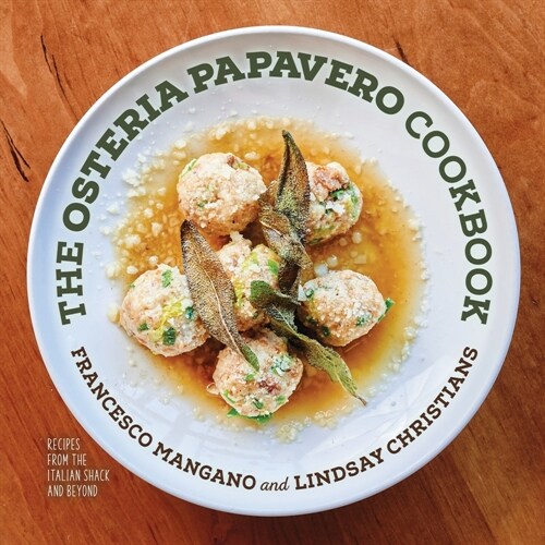 The Osteria Papavero Cookbook: Recipes from the Italian Shack and Beyond (Paperback)