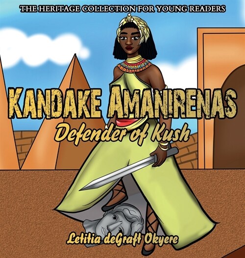 Kandake Amanirenas: Defender of Kush (Hardcover)