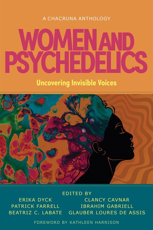 Women and Psychedelics: Uncovering Invisible Voices (Paperback)