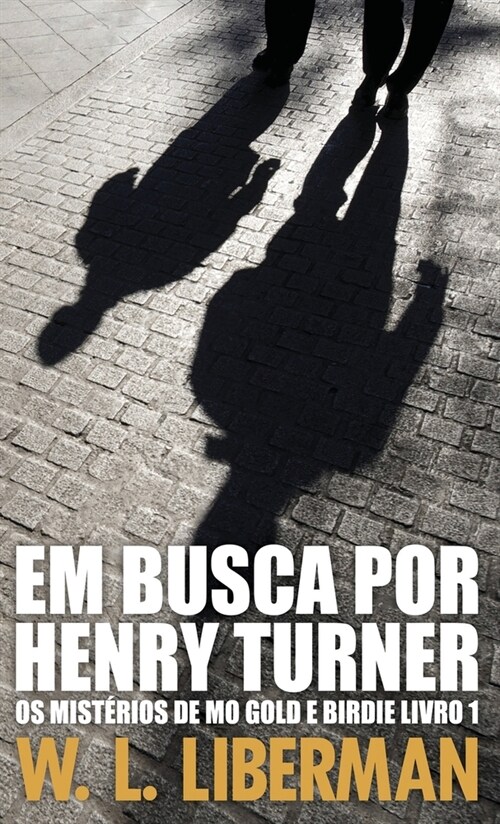 Em Busca Por Henry Turner (Hardcover, Edicao Capa Dur)