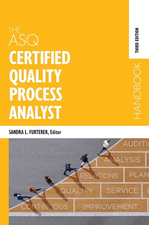 The ASQ Certified Quality Process Analyst Handbook (Hardcover, 3)