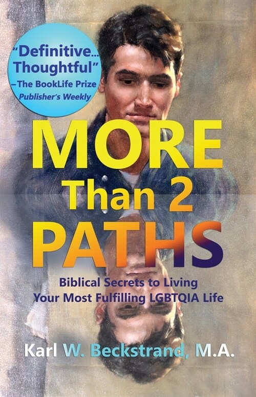 More Than 2 Paths: Biblical Secrets to Living Your Most Fulfilling LGBTQIA Life (Paperback)
