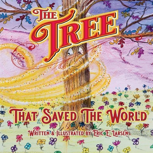 The Tree: That Saved The World (Paperback)