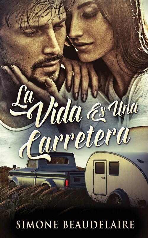 La Vida Es Una Carretera (Paperback, Edicion En Rust)