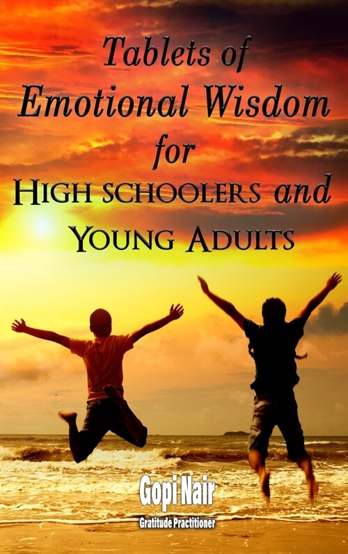 Tablets of Emotional Wisdom for High Schoolers and Young Adults (Hardcover)