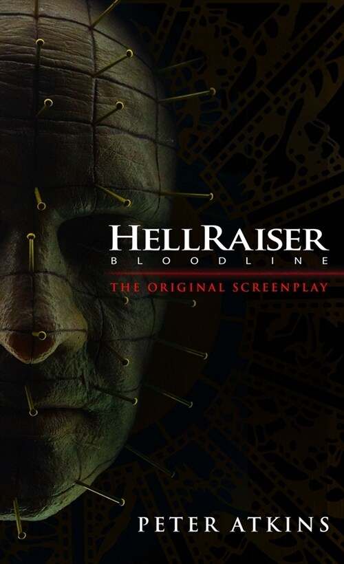 Hellraiser: Bloodline - The Original Screenplay (Paperback)