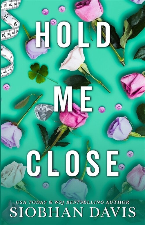 Hold Me Close (All of Me Book 3) (Paperback)