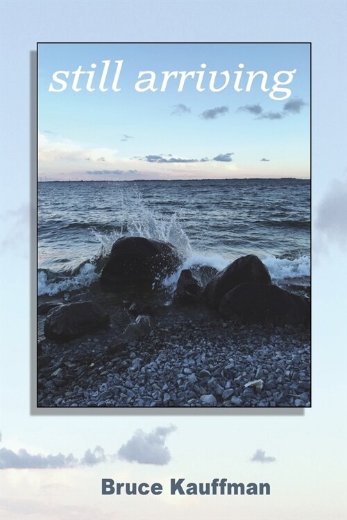 still arriving (Paperback)