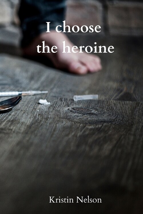 I choose the heroine (Paperback)