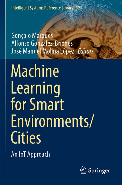 Machine Learning for Smart Environments/Cities: An Iot Approach (Paperback, 2022)