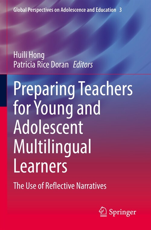 Preparing Teachers for Young and Adolescent Multilingual Learners: The Use of Reflective Narratives (Paperback, 2022)