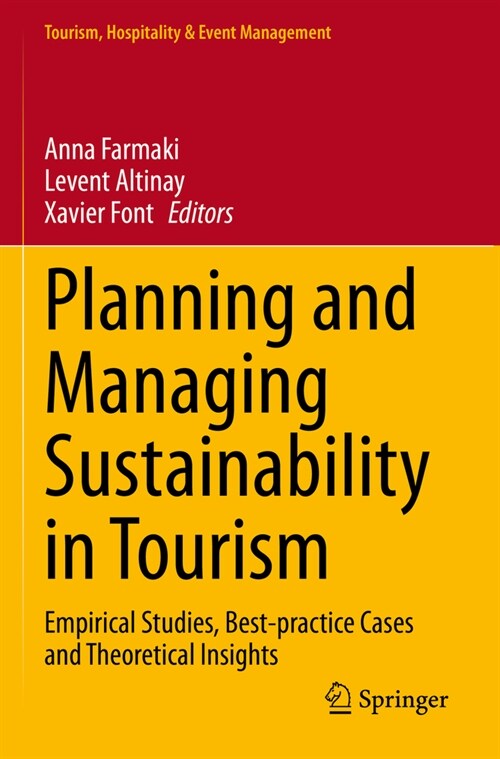 Planning and Managing Sustainability in Tourism: Empirical Studies, Best-Practice Cases and Theoretical Insights (Paperback, 2022)