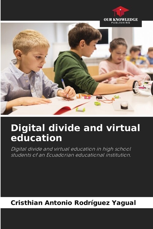 Digital divide and virtual education (Paperback)