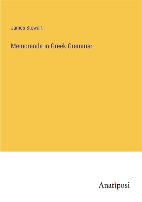 Memoranda in Greek Grammar (Paperback)