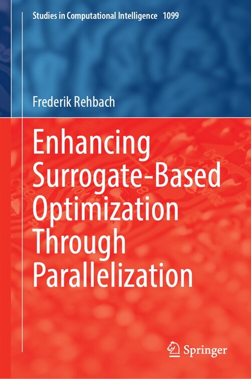 Enhancing Surrogate-Based Optimization Through Parallelization (Hardcover, 2023)