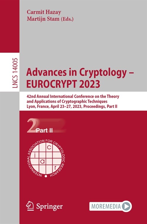 Advances in Cryptology - Eurocrypt 2023: 42nd Annual International Conference on the Theory and Applications of Cryptographic Techniques, Lyon, France (Paperback, 2023)