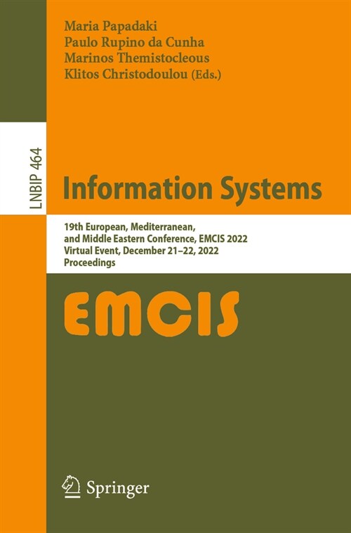 Information Systems: 19th European, Mediterranean, and Middle Eastern Conference, Emcis 2022, Virtual Event, December 21-22, 2022, Proceedi (Paperback, 2023)