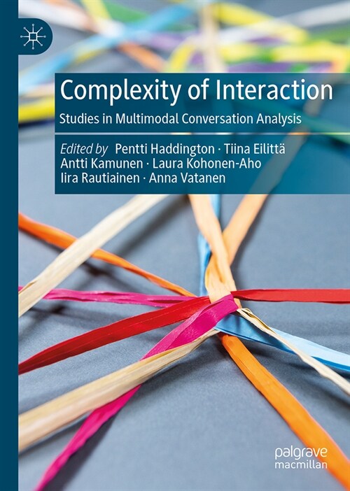 Complexity of Interaction: Studies in Multimodal Conversation Analysis (Hardcover, 2023)