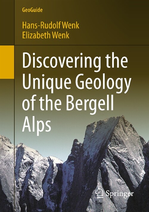 Discovering the Unique Geology of the Bergell Alps (Paperback, 2023)
