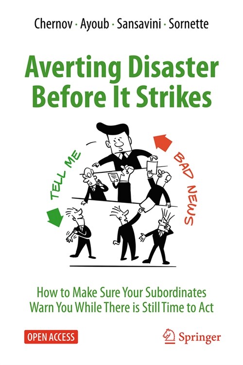 Averting Disaster Before It Strikes: How to Make Sure Your Subordinates Warn You While There Is Still Time to ACT (Hardcover, 2023)