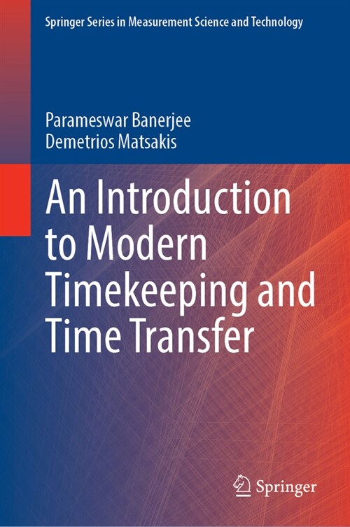 An Introduction to Modern Timekeeping and Time Transfer (Hardcover, 2023)