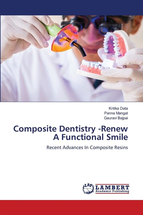 Composite Dentistry -Renew A Functional Smile (Paperback)