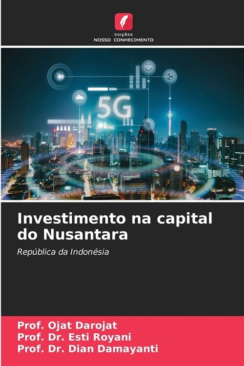 Investimento na capital do Nusantara (Paperback)