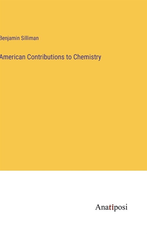 American Contributions to Chemistry (Hardcover)