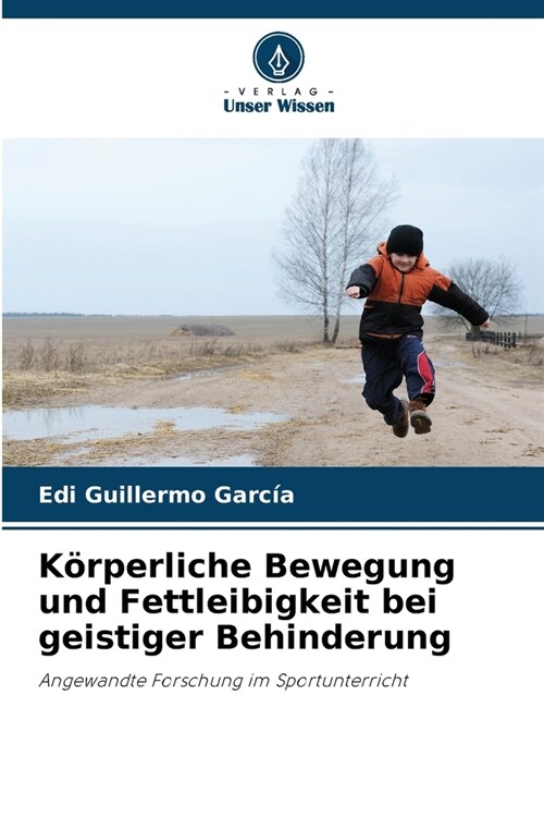 K?perliche Bewegung und Fettleibigkeit bei geistiger Behinderung (Paperback)