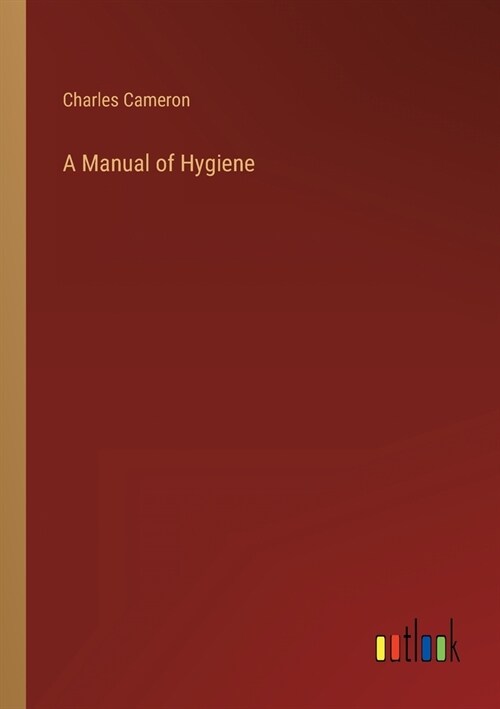 A Manual of Hygiene (Paperback)