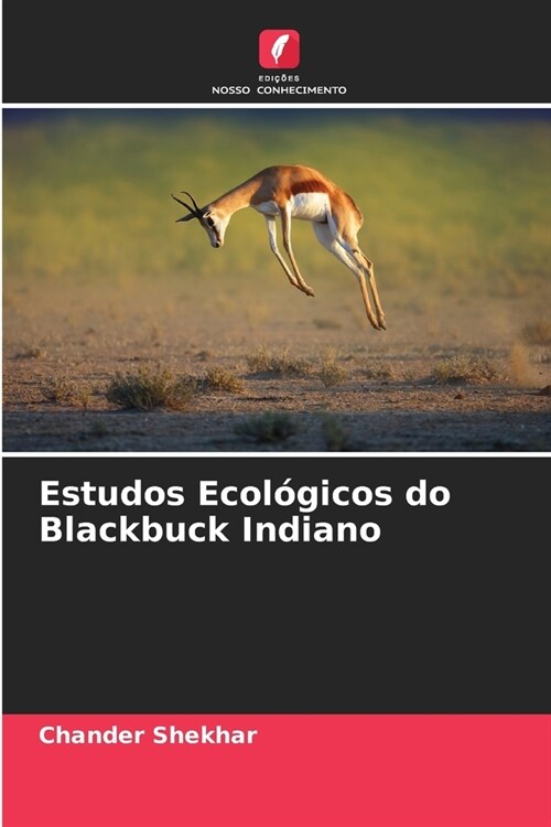 Estudos Ecol?icos do Blackbuck Indiano (Paperback)