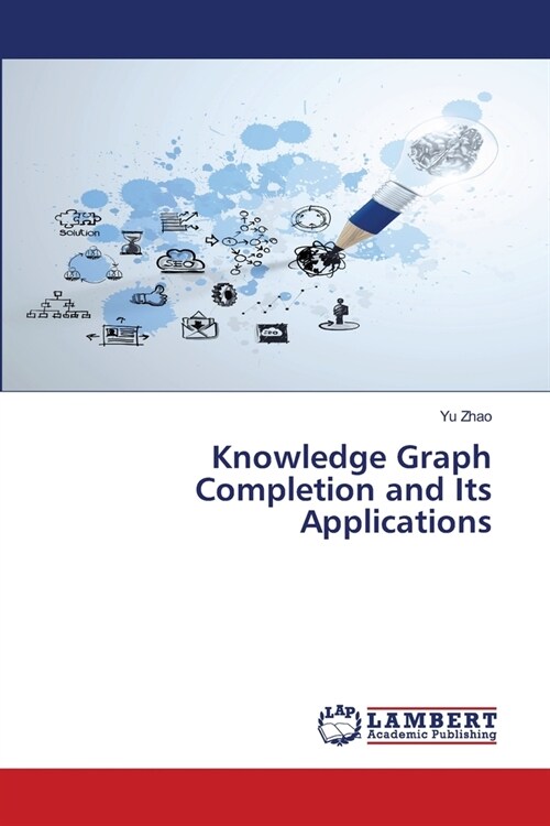 Knowledge Graph Completion and Its Applications (Paperback)
