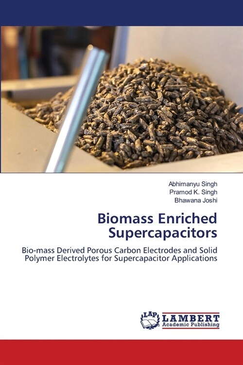 Biomass Enriched Supercapacitors (Paperback)